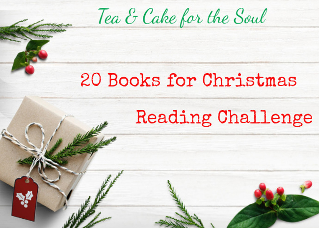 Tea and cake for the soul 20 books for Christmas reading challenge