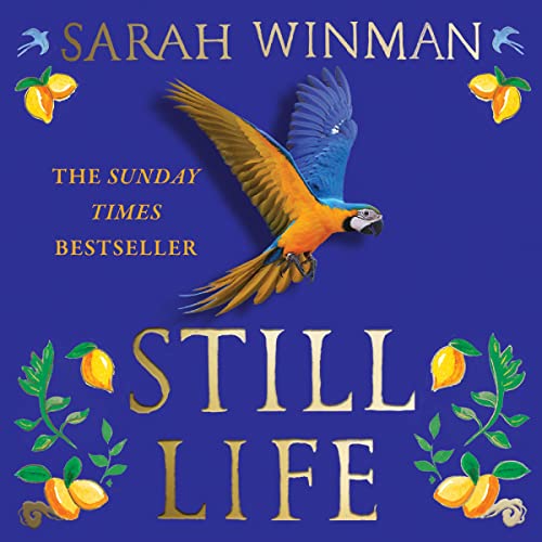 Book cover, Still Life by Sarah Winman Cover show a parrot in a lemon grove.