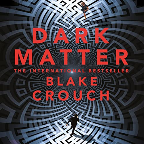 Dark Matter, Blake Crouch, Book cover on Audible