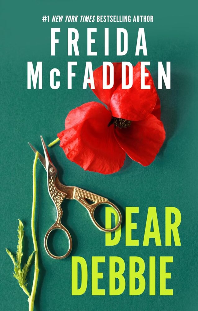 Freida McFadden, Dear Debbie, book cover, blue background, red poppy being cut by small scissors.